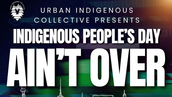 Indigenous People’s Day Ain’t Over — event flyer